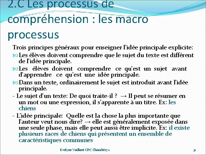 2. C Les processus de compréhension : les macro processus Trois principes généraux pour 2. C Les processus de compréhension : les macro processus Trois principes généraux pour