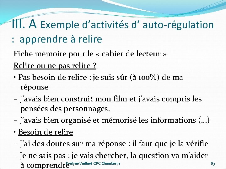 III. A Exemple d’activités d’ auto-régulation : apprendre à relire Fiche mémoire pour le III. A Exemple d’activités d’ auto-régulation : apprendre à relire Fiche mémoire pour le