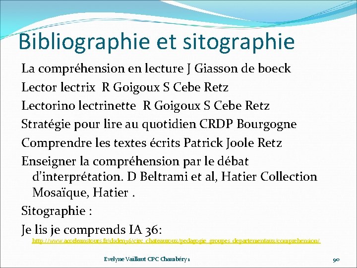 Bibliographie et sitographie La compréhension en lecture J Giasson de boeck Lector lectrix R Bibliographie et sitographie La compréhension en lecture J Giasson de boeck Lector lectrix R
