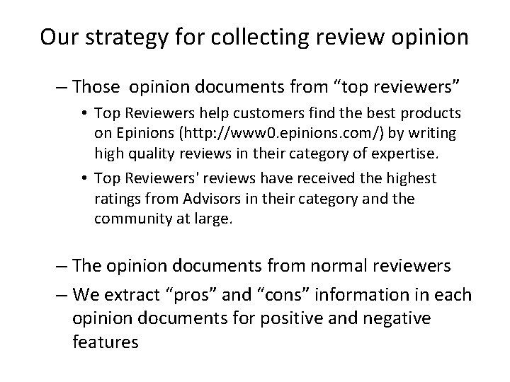 Our strategy for collecting review opinion – Those opinion documents from “top reviewers” •