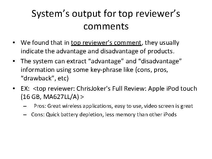 System’s output for top reviewer’s comments • We found that in top reviewer’s comment,