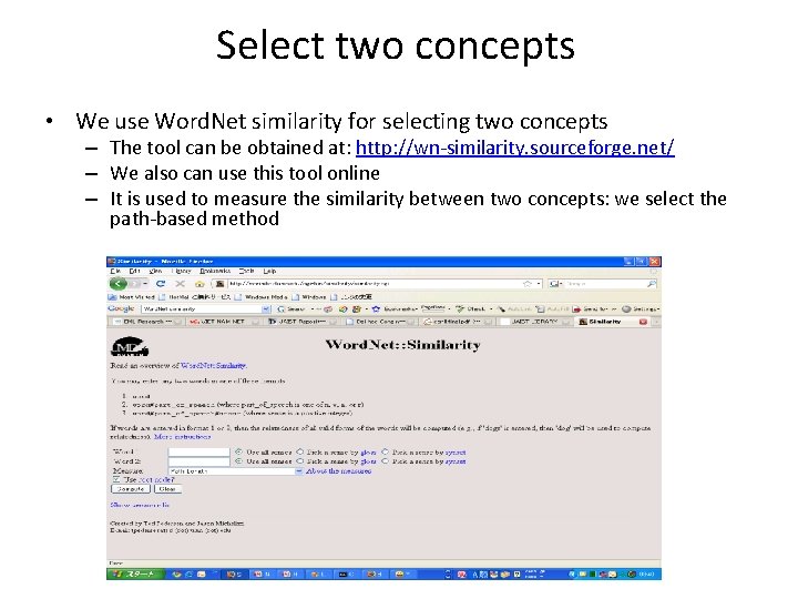 Select two concepts • We use Word. Net similarity for selecting two concepts –