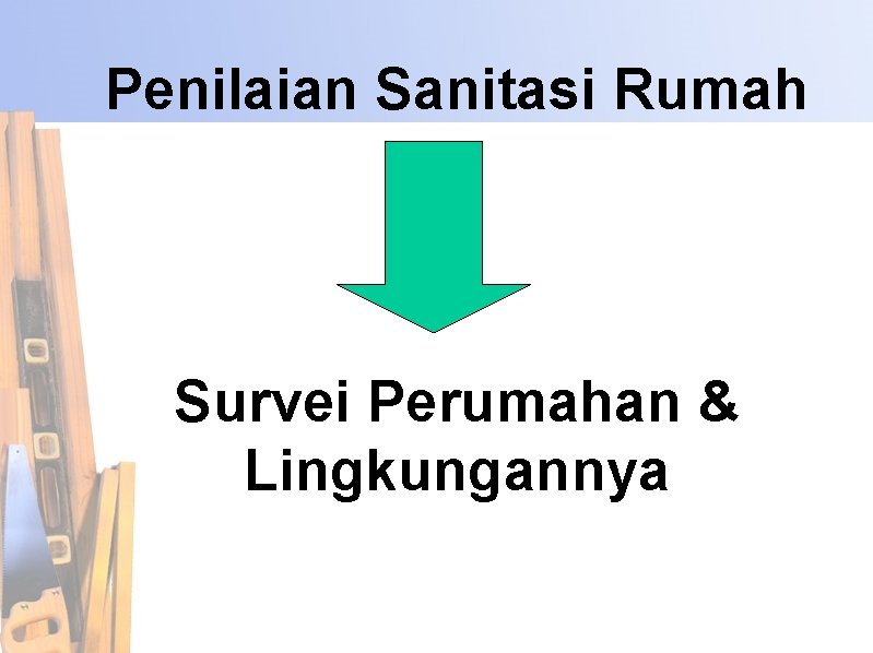 Penilaian Sanitasi Rumah Survei Perumahan & Lingkungannya 