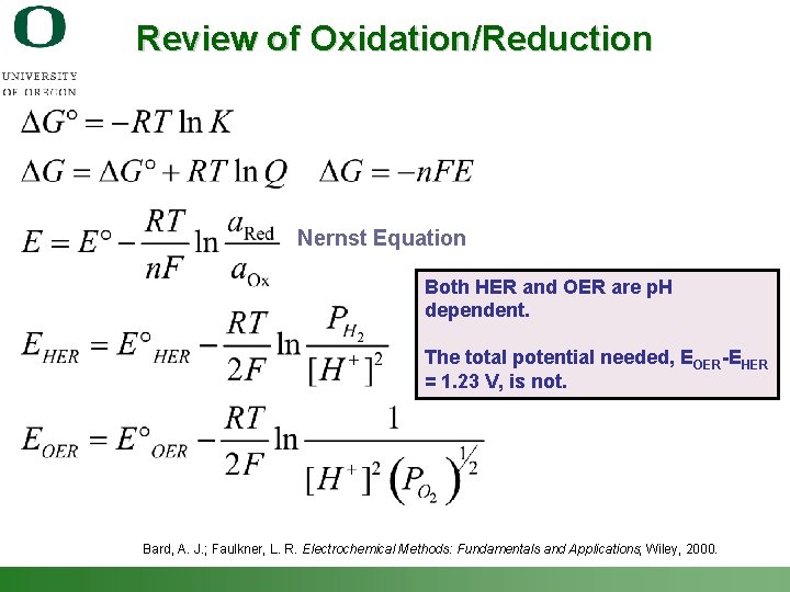 Review of Oxidation/Reduction Nernst Equation Both HER and OER are p. H dependent. The