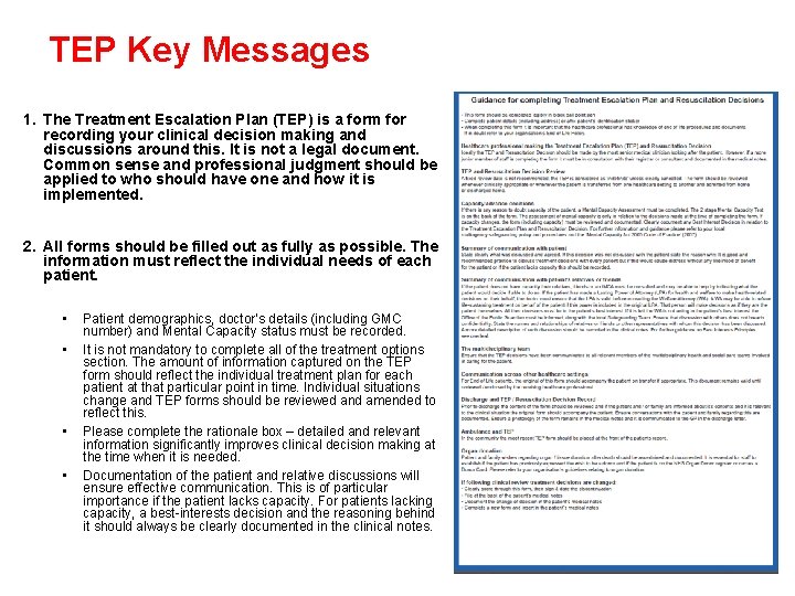 TEP Key Messages 1. The Treatment Escalation Plan (TEP) is a form for recording