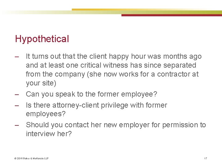 Hypothetical ‒ It turns out that the client happy hour was months ago and