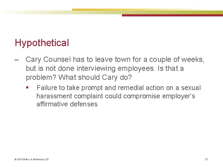 Hypothetical ‒ Cary Counsel has to leave town for a couple of weeks, but