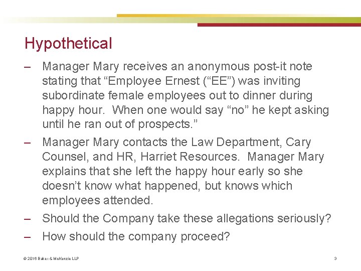 Hypothetical ‒ Manager Mary receives an anonymous post-it note stating that “Employee Ernest (“EE”)