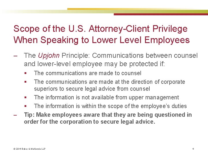 Scope of the U. S. Attorney-Client Privilege When Speaking to Lower Level Employees ‒
