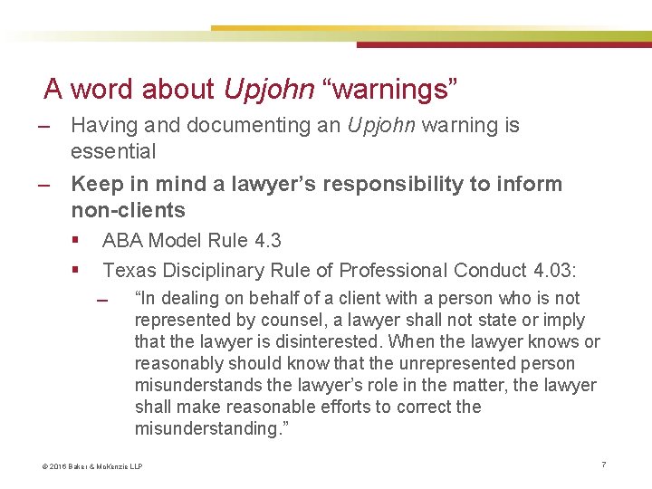 A word about Upjohn “warnings” ‒ Having and documenting an Upjohn warning is essential