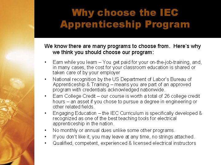 Why choose the IEC Apprenticeship Program We know there are many programs to choose Why choose the IEC Apprenticeship Program We know there are many programs to choose