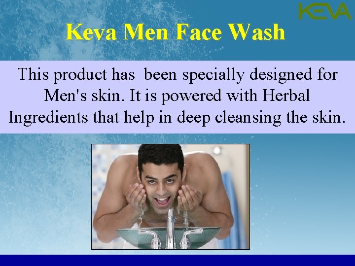 Keva Men Face Wash This product has been specially designed for Men's skin. It