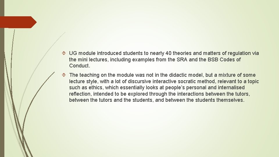  UG module introduced students to nearly 40 theories and matters of regulation via