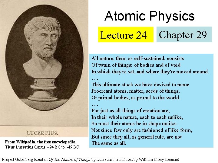 Atomic Physics Lecture 24 From Wikipedia, the free encyclopedia Titus Lucretius Carus ~94 BC