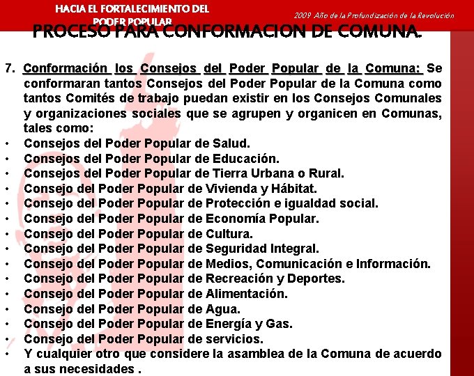 HACIA EL FORTALECIMIENTO DEL PODER POPULAR 2009 Año de la Profundización de la Revolución