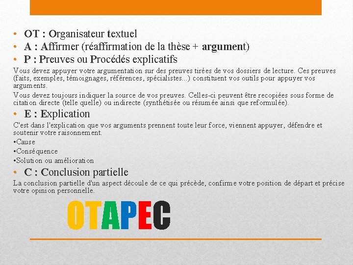  • • • OT OT : Organisateur textuel A : Affirmer (réaffirmation de