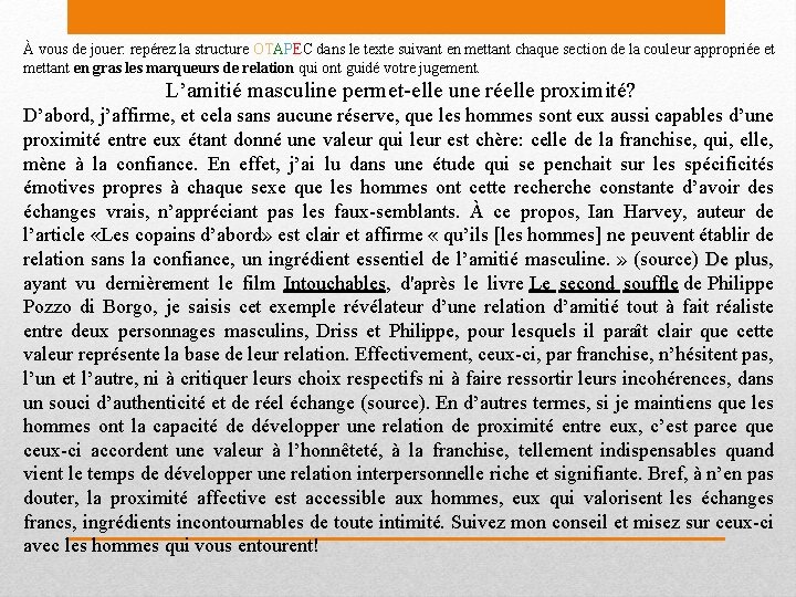 À vous de jouer: repérez la structure OTAPEC dans le texte suivant en mettant