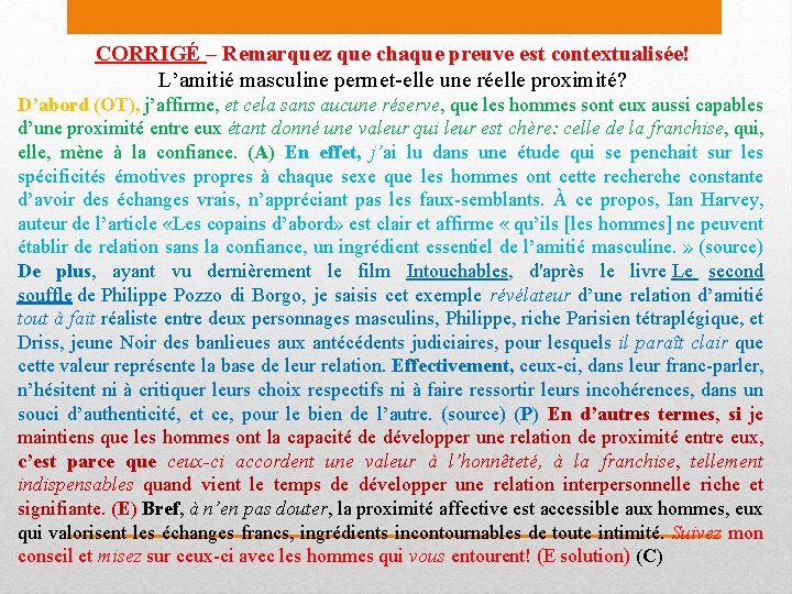 CORRIGÉ – Remarquez que chaque preuve est contextualisée! L’amitié masculine permet-elle une réelle proximité?