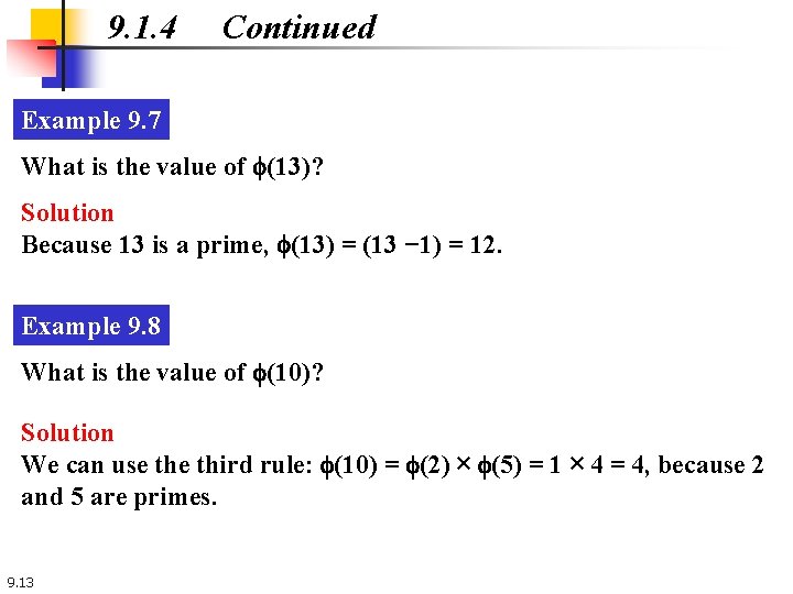 9. 1. 4 Continued Example 9. 7 What is the value of f(13)? Solution