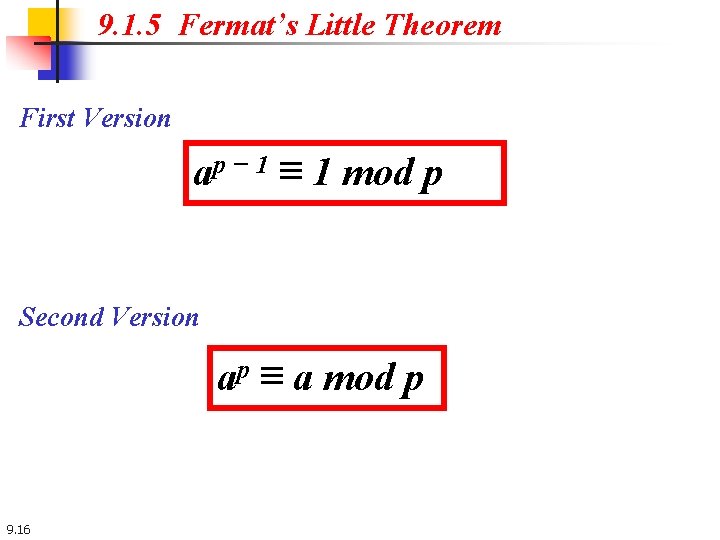 9. 1. 5 Fermat’s Little Theorem First Version ap − 1 ≡ 1 mod