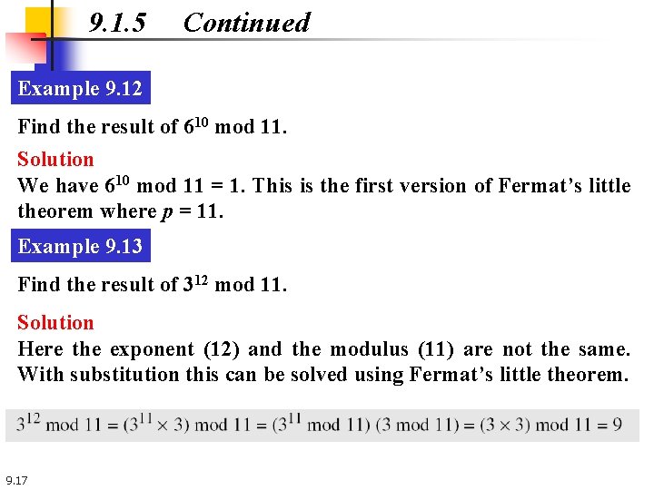 9. 1. 5 Continued Example 9. 12 Find the result of 610 mod 11.