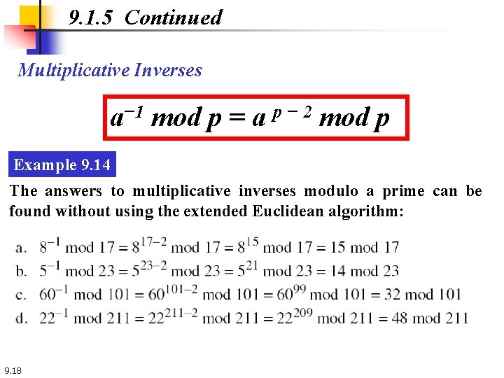 9. 1. 5 Continued Multiplicative Inverses a− 1 mod p = a p −