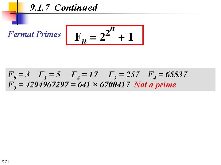 9. 1. 7 Continued Fermat Primes F 0 = 3 F 1 = 5