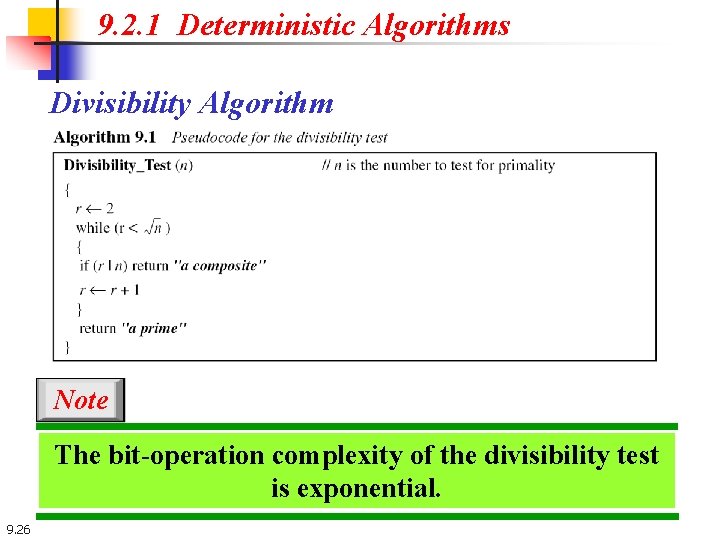 9. 2. 1 Deterministic Algorithms Divisibility Algorithm Note The bit-operation complexity of the divisibility