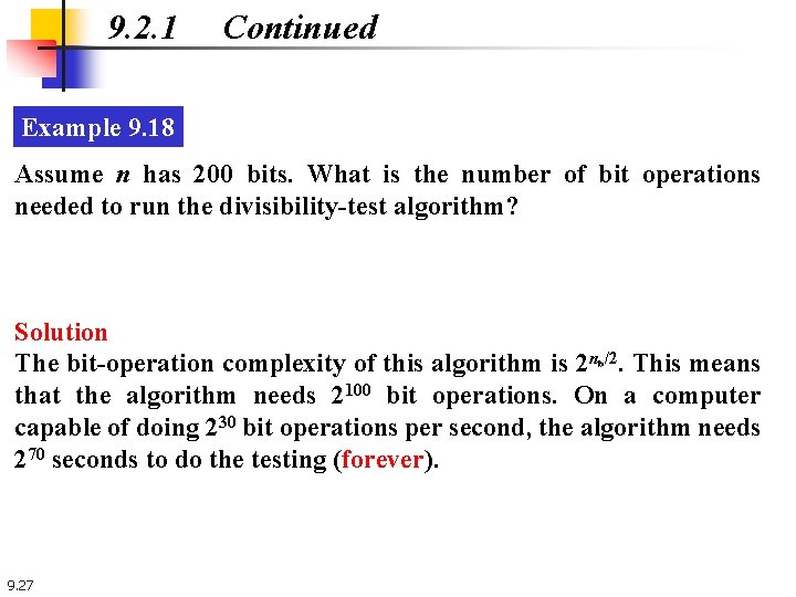 9. 2. 1 Continued Example 9. 18 Assume n has 200 bits. What is