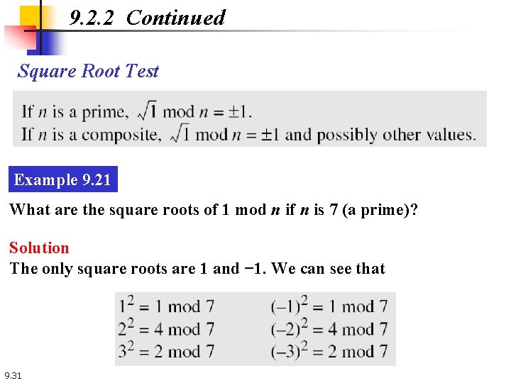 9. 2. 2 Continued Square Root Test Example 9. 21 What are the square