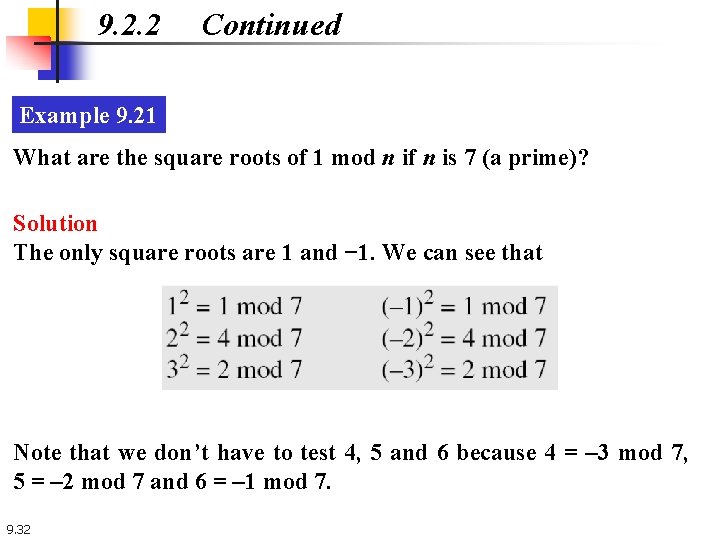 9. 2. 2 Continued Example 9. 21 What are the square roots of 1