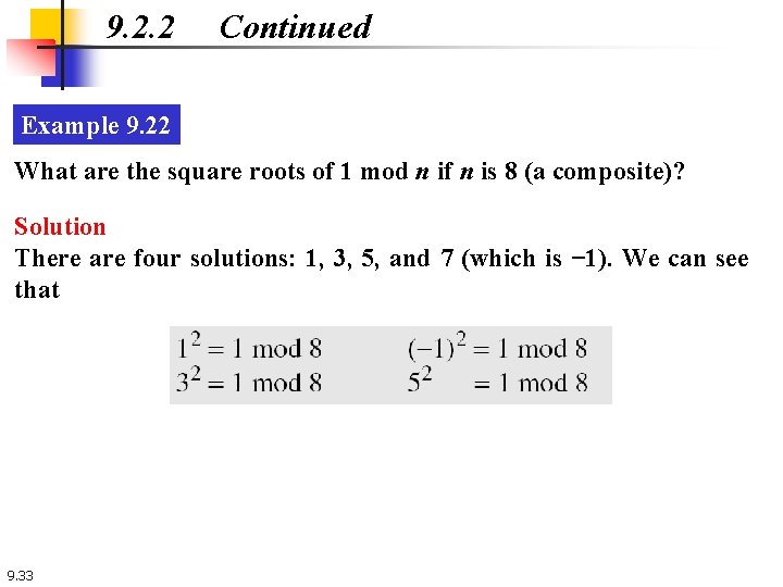 9. 2. 2 Continued Example 9. 22 What are the square roots of 1