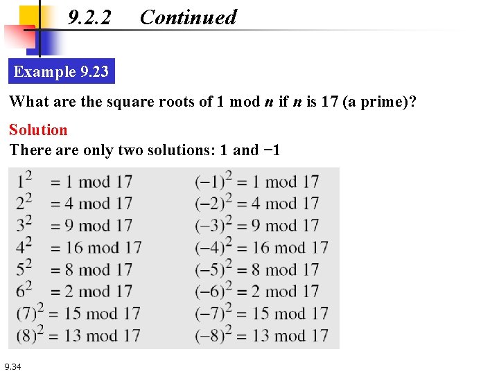 9. 2. 2 Continued Example 9. 23 What are the square roots of 1