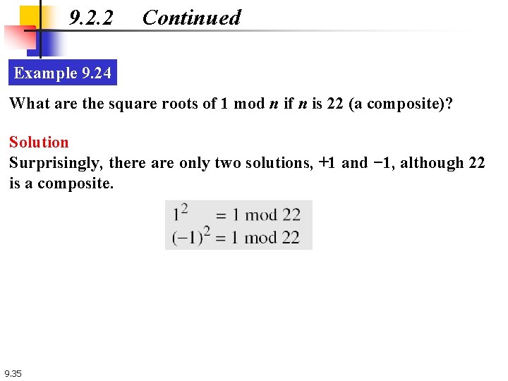 9. 2. 2 Continued Example 9. 24 What are the square roots of 1