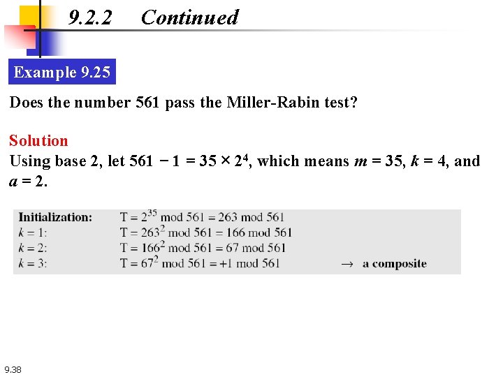 9. 2. 2 Continued Example 9. 25 Does the number 561 pass the Miller-Rabin