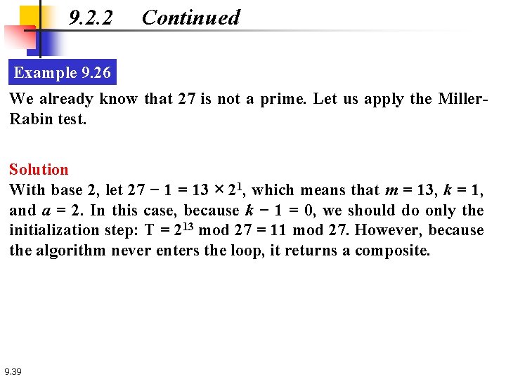 9. 2. 2 Continued Example 9. 26 We already know that 27 is not