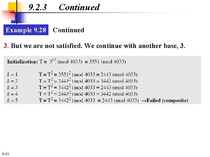 9. 2. 3 Continued Example 9. 28 Continued 3. But we are not satisfied.