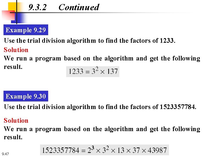 9. 3. 2 Continued Example 9. 29 Use the trial division algorithm to find