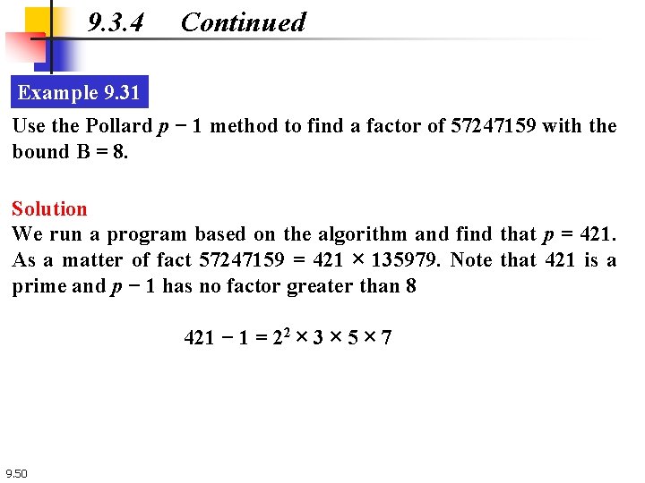 9. 3. 4 Continued Example 9. 31 Use the Pollard p − 1 method