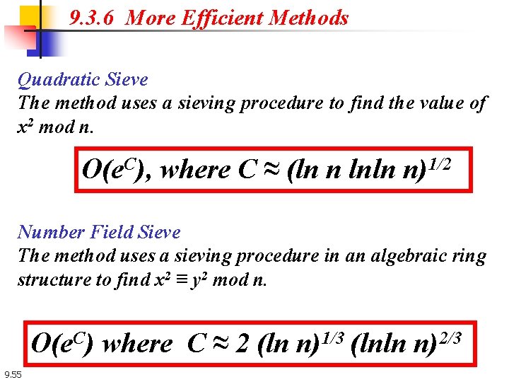 9. 3. 6 More Efficient Methods Quadratic Sieve The method uses a sieving procedure
