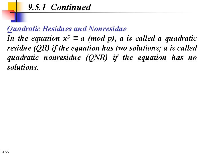 9. 5. 1 Continued Quadratic Residues and Nonresidue In the equation x 2 ≡