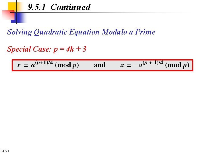 9. 5. 1 Continued Solving Quadratic Equation Modulo a Prime Special Case: p =