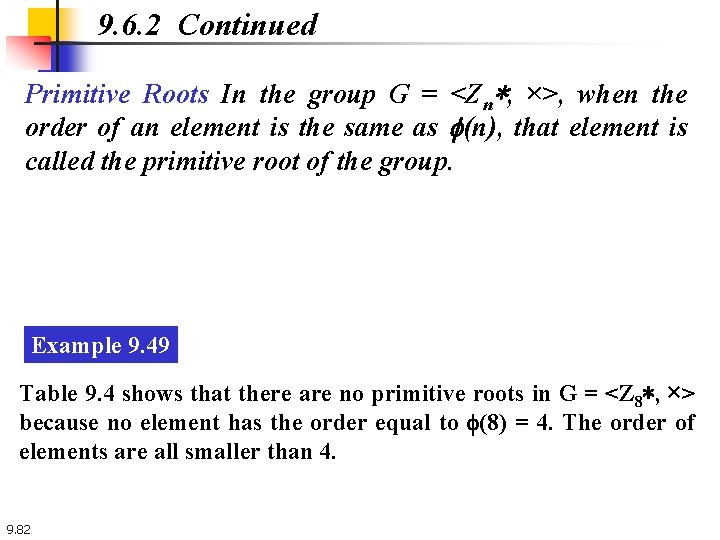 9. 6. 2 Continued Primitive Roots In the group G = <Zn∗, ×>, when