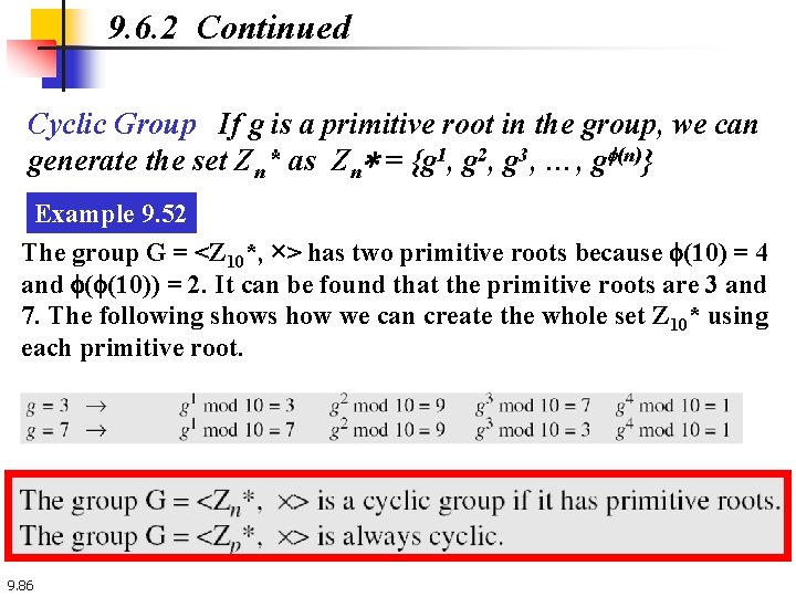 9. 6. 2 Continued Cyclic Group If g is a primitive root in the