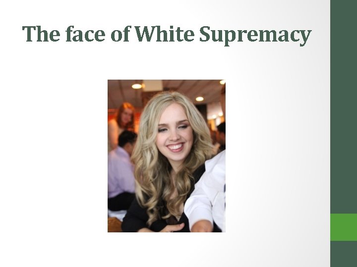 The face of White Supremacy 