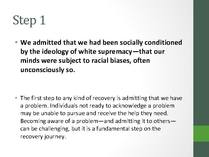 Step 1 • We admitted that we had been socially conditioned by the ideology