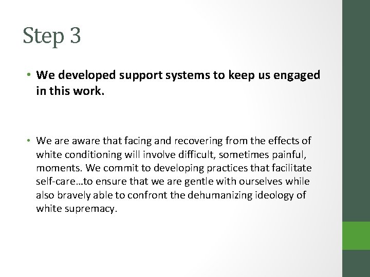 Step 3 • We developed support systems to keep us engaged in this work.