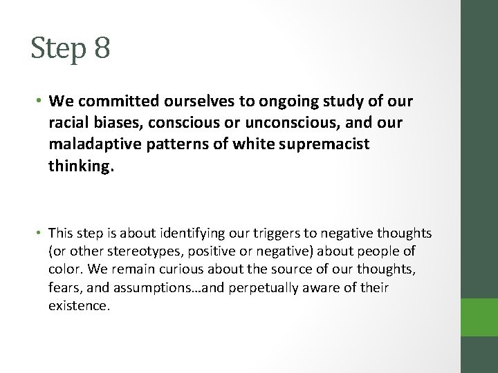 Step 8 • We committed ourselves to ongoing study of our racial biases, conscious