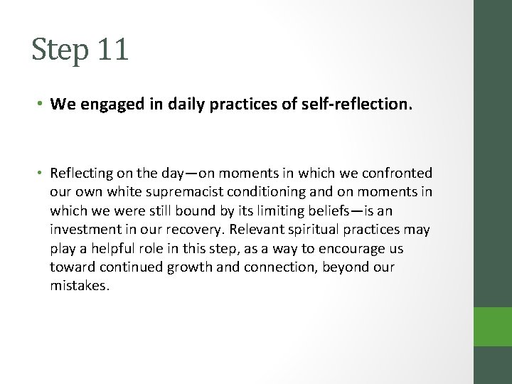 Step 11 • We engaged in daily practices of self-reflection. • Reflecting on the