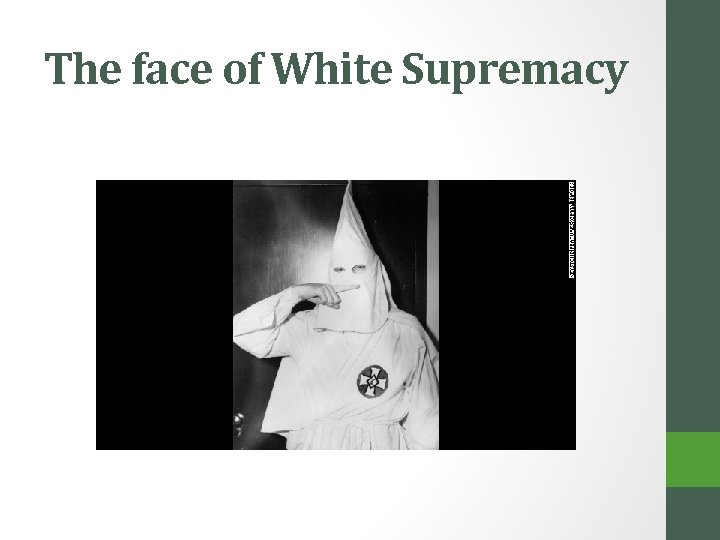 The face of White Supremacy 